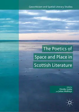 Szuba / Wolfreys |  The Poetics of Space and Place in Scottish Literature | eBook | Sack Fachmedien