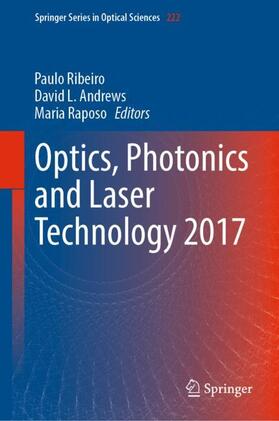 Ribeiro / Raposo / Andrews |  Optics, Photonics and Laser Technology 2017 | Buch |  Sack Fachmedien