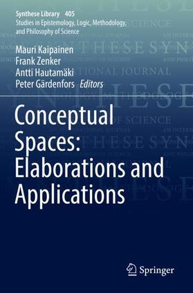Kaipainen / Gärdenfors / Zenker |  Conceptual Spaces: Elaborations and Applications | Buch |  Sack Fachmedien