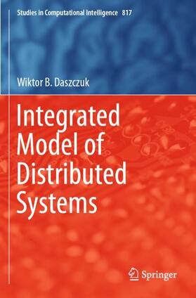 Daszczuk |  Integrated Model of Distributed Systems | Buch |  Sack Fachmedien
