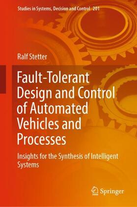 Stetter |  Fault-Tolerant Design and Control of Automated Vehicles and Processes | Buch |  Sack Fachmedien