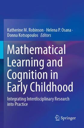 Robinson / Kotsopoulos / Osana |  Mathematical Learning and Cognition in Early Childhood | Buch |  Sack Fachmedien