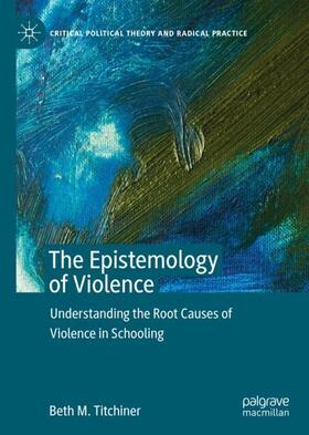 Titchiner |  The Epistemology of Violence | Buch |  Sack Fachmedien