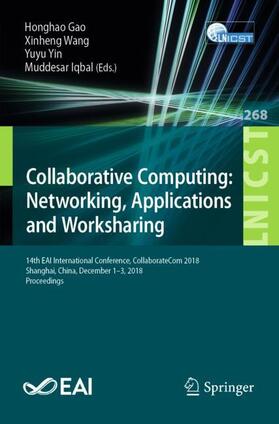 Gao / Iqbal / Wang |  Collaborative Computing: Networking, Applications and Worksharing | Buch |  Sack Fachmedien