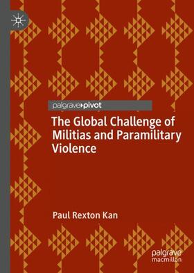 Kan |  The Global Challenge of Militias and Paramilitary Violence | Buch |  Sack Fachmedien