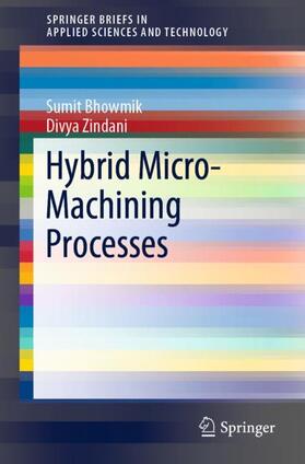 Zindani / Bhowmik |  Hybrid Micro-Machining Processes | Buch |  Sack Fachmedien