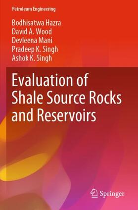 Hazra / Wood / Singh |  Evaluation of Shale Source Rocks and Reservoirs | Buch |  Sack Fachmedien