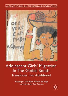 Grabska / Del Franco / de Regt |  Adolescent Girls' Migration in The Global South | Buch |  Sack Fachmedien