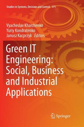 Kharchenko / Kacprzyk / Kondratenko |  Green IT Engineering: Social, Business and Industrial Applications | Buch |  Sack Fachmedien