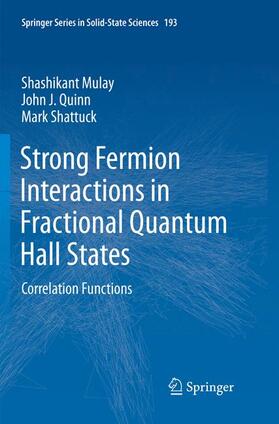 Mulay / Shattuck / Quinn |  Strong Fermion Interactions in Fractional Quantum Hall States | Buch |  Sack Fachmedien