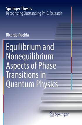 Puebla |  Equilibrium and Nonequilibrium Aspects of Phase Transitions in Quantum Physics | Buch |  Sack Fachmedien