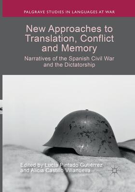 Castillo Villanueva / Pintado Gutiérrez |  New Approaches to Translation, Conflict and Memory | Buch |  Sack Fachmedien