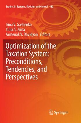 Gashenko / Davidyan / Zima |  Optimization of the Taxation System: Preconditions, Tendencies and Perspectives | Buch |  Sack Fachmedien
