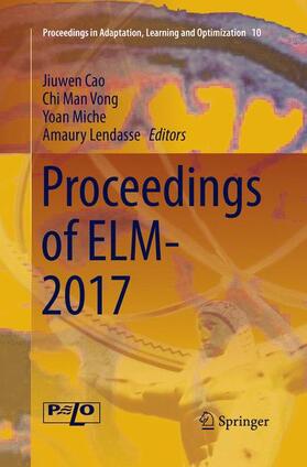 Cao / Lendasse / Vong |  Proceedings of ELM-2017 | Buch |  Sack Fachmedien