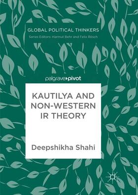 Shahi |  Kautilya and Non-Western IR Theory | Buch |  Sack Fachmedien