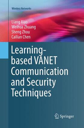 Xiao / Chen / Zhuang |  Learning-based VANET Communication and Security Techniques | Buch |  Sack Fachmedien