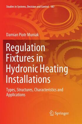 Muniak |  Regulation Fixtures in Hydronic Heating Installations | Buch |  Sack Fachmedien