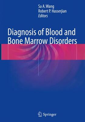 Hasserjian / Wang |  Diagnosis of Blood and Bone Marrow Disorders | Buch |  Sack Fachmedien
