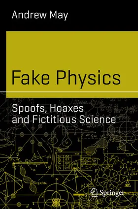 May |  Fake Physics: Spoofs, Hoaxes and Fictitious Science | eBook | Sack Fachmedien