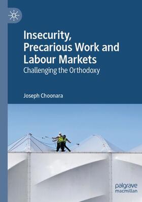 Choonara |  Insecurity, Precarious Work and Labour Markets | Buch |  Sack Fachmedien
