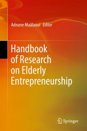 Maâlaoui |  Handbook of Research on Elderly Entrepreneurship | Buch |  Sack Fachmedien