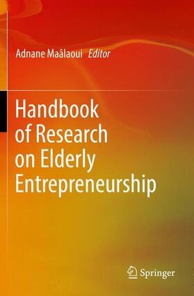 Maâlaoui |  Handbook of Research on Elderly Entrepreneurship | Buch |  Sack Fachmedien