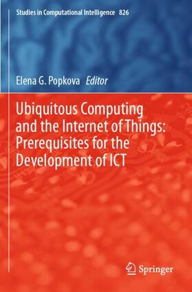 Popkova |  Ubiquitous Computing and the Internet of Things: Prerequisites for the Development of ICT | Buch |  Sack Fachmedien