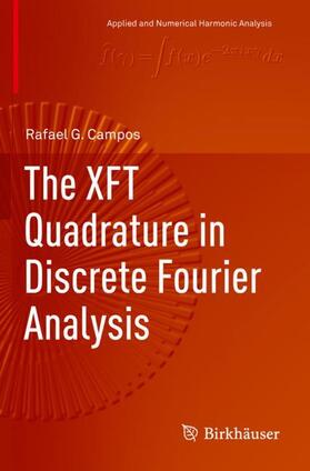 Campos |  The XFT Quadrature in Discrete Fourier Analysis | Buch |  Sack Fachmedien