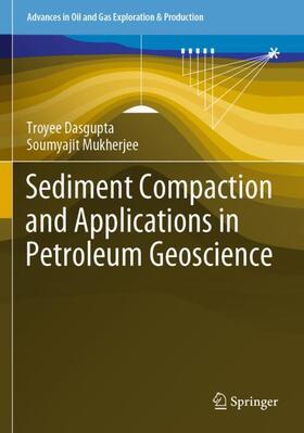 Mukherjee / Dasgupta |  Sediment Compaction and Applications in Petroleum Geoscience | Buch |  Sack Fachmedien