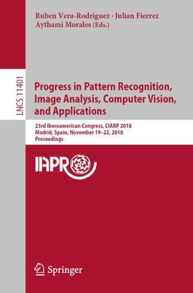 Vera-Rodriguez / Morales / Fierrez |  Progress in Pattern Recognition, Image Analysis, Computer Vision, and Applications | Buch |  Sack Fachmedien