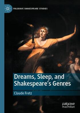 Fretz |  Dreams, Sleep, and Shakespeare¿s Genres | Buch |  Sack Fachmedien