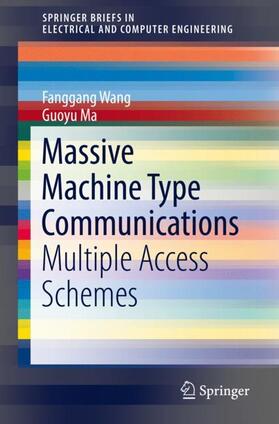 Ma / Wang |  Massive Machine Type Communications | Buch |  Sack Fachmedien