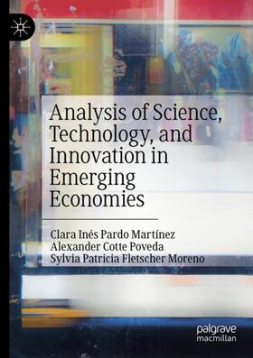 Pardo Martínez / Fletscher Moreno / Cotte Poveda |  Analysis of Science, Technology, and Innovation in Emerging Economies | Buch |  Sack Fachmedien