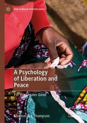 Thompson |  A Psychology of Liberation and Peace | Buch |  Sack Fachmedien