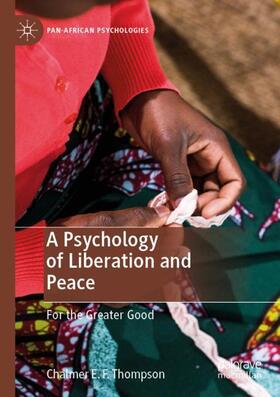 Thompson |  A Psychology of Liberation and Peace | Buch |  Sack Fachmedien