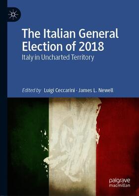 Newell / Ceccarini |  The Italian General Election of 2018 | Buch |  Sack Fachmedien