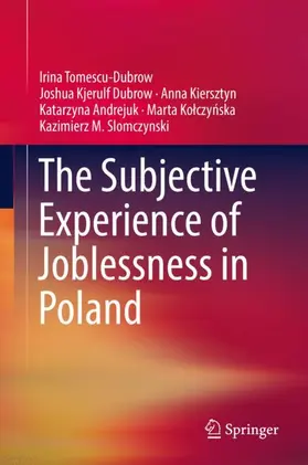 Tomescu-Dubrow / Dubrow / Slomczynski |  The Subjective Experience of Joblessness in Poland | Buch |  Sack Fachmedien