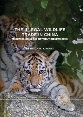 Wong |  The Illegal Wildlife Trade in China | Buch |  Sack Fachmedien