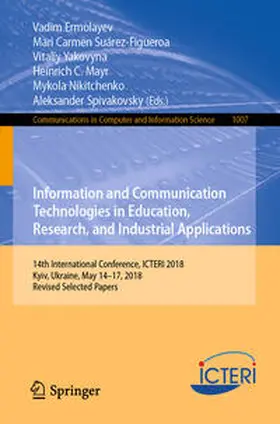 Ermolayev / Suárez-Figueroa / Yakovyna |  Information and Communication Technologies in Education, Research, and Industrial Applications | eBook | Sack Fachmedien