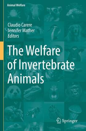 Mather / Carere |  The Welfare of Invertebrate Animals | Buch |  Sack Fachmedien