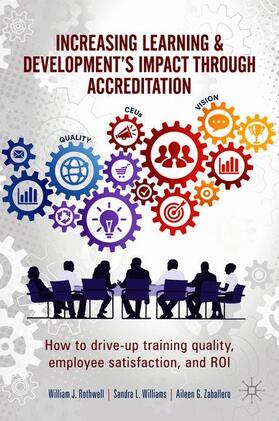 Rothwell / Williams / Zaballero |  Increasing Learning & Development's Impact through Accreditation | Buch |  Sack Fachmedien