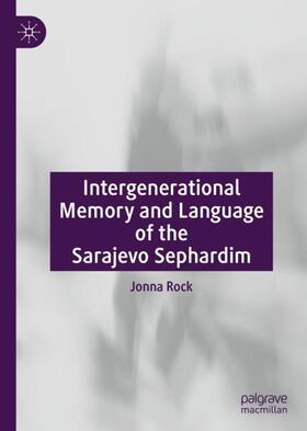 Rock |  Intergenerational Memory and Language of the Sarajevo Sephardim | Buch |  Sack Fachmedien