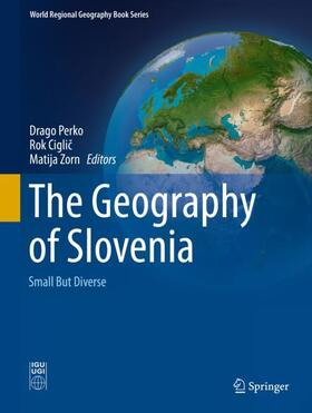 Perko / Zorn / Ciglic |  The Geography of Slovenia | Buch |  Sack Fachmedien