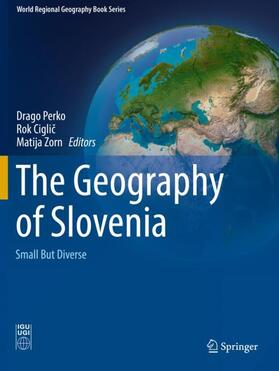 Perko / Zorn / Ciglic |  The Geography of Slovenia | Buch |  Sack Fachmedien