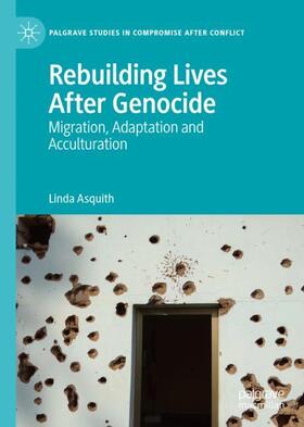 Asquith |  Rebuilding Lives After Genocide | Buch |  Sack Fachmedien