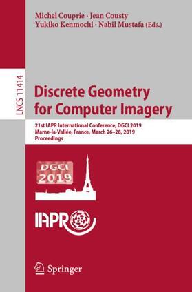 Couprie / Mustafa / Cousty |  Discrete Geometry for Computer Imagery | Buch |  Sack Fachmedien