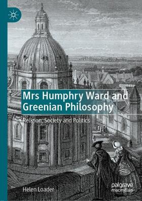 Loader |  Mrs Humphry Ward and Greenian Philosophy | Buch |  Sack Fachmedien