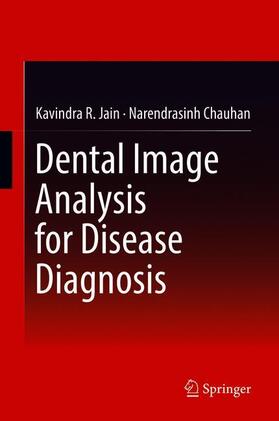 Chauhan / Jain |  Dental Image Analysis for Disease Diagnosis | Buch |  Sack Fachmedien
