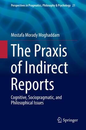 Morady Moghaddam |  The Praxis of Indirect Reports | Buch |  Sack Fachmedien