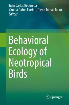 Reboreda / Tuero / Fiorini |  Behavioral Ecology of Neotropical Birds | Buch |  Sack Fachmedien